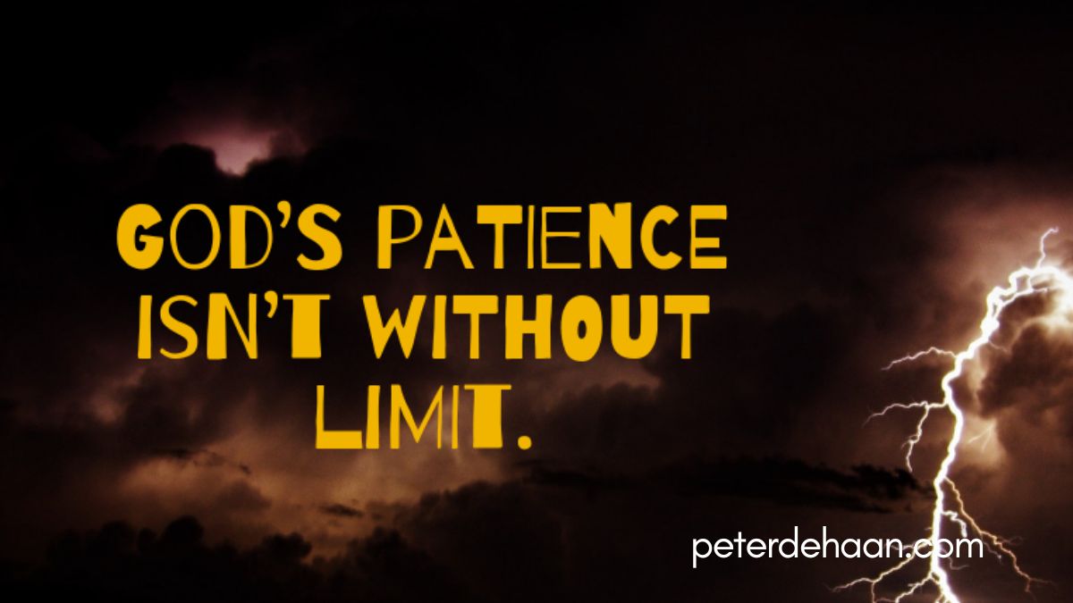 Why We Shouldn’t Test God’s Patience